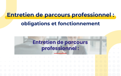 Entretien de parcours professionnel : obligations et fonctionnement